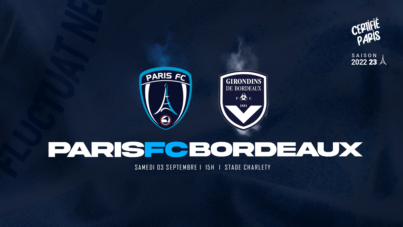 Prenez Vos Places Pour Paris FC - Bordeaux ! - Paris FC